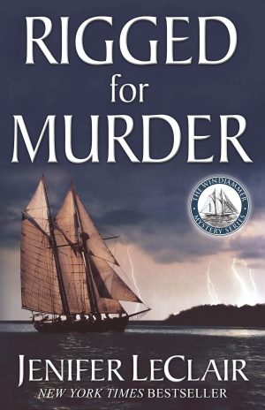 Rigged For Murder (Windjammer Mysteries, Book 1)